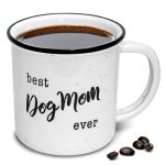 Best Dog Mom Ever Mug