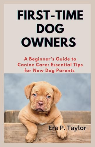 Best First Dogs to Own