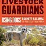 Best Livestock Guardian Dogs for Families