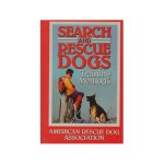 How to Train Search And Rescue Dogs