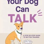 How to Train Your Dog How to Speak
