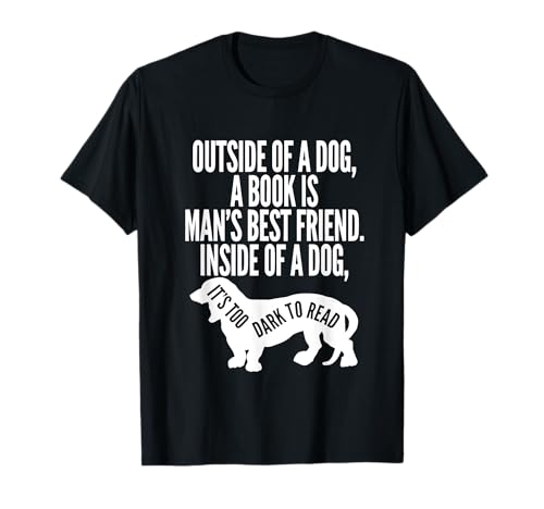 Outside of a Dog a Book is Man'S Best